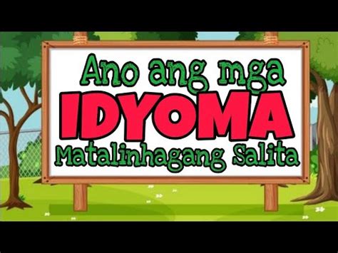 Mga IDYOMA: Sawikain at Kawikaan Matalinhagang .